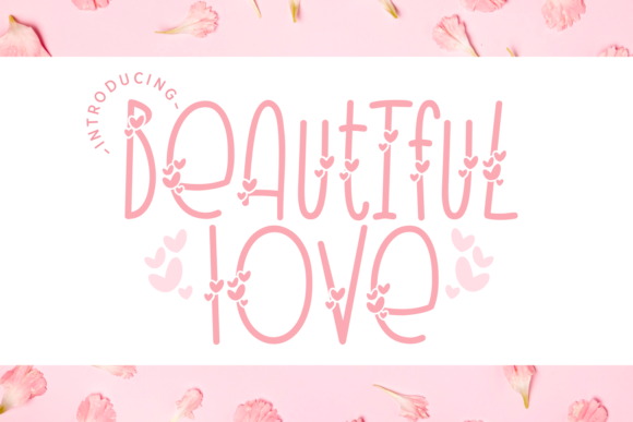 Beautiful Love: A Magical Decorative Font That Elevates Creativity and Branding